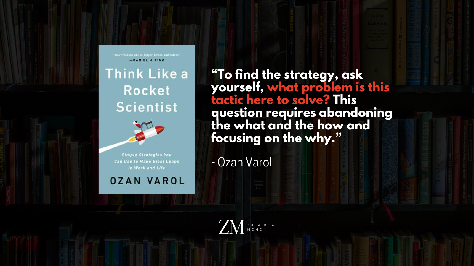 Think Like A Rocket Scientist by Ozan Varol